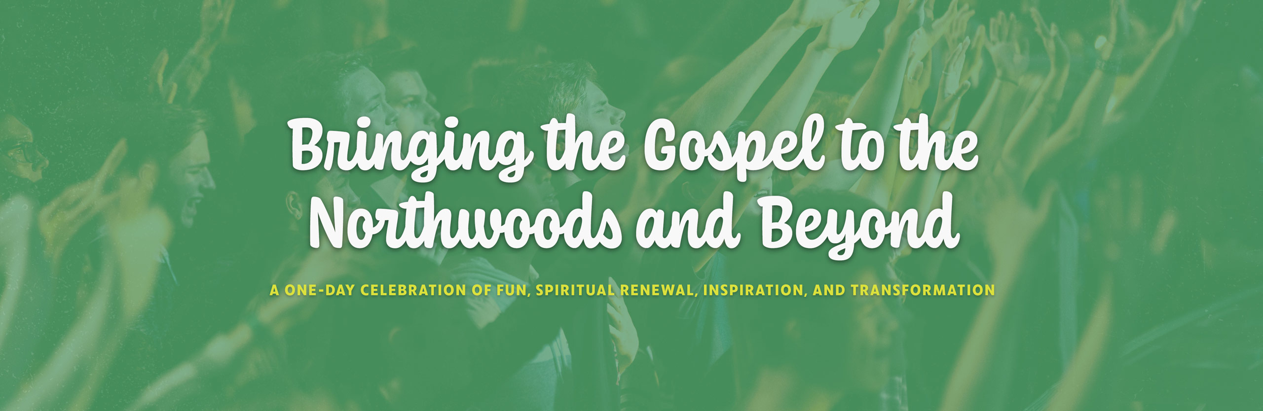 Standard-header-no-date Bringing the Gospel to the Northwoods and Beyond